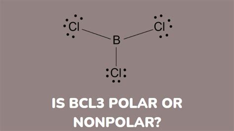 bcl3 polar nonpolar or ionic